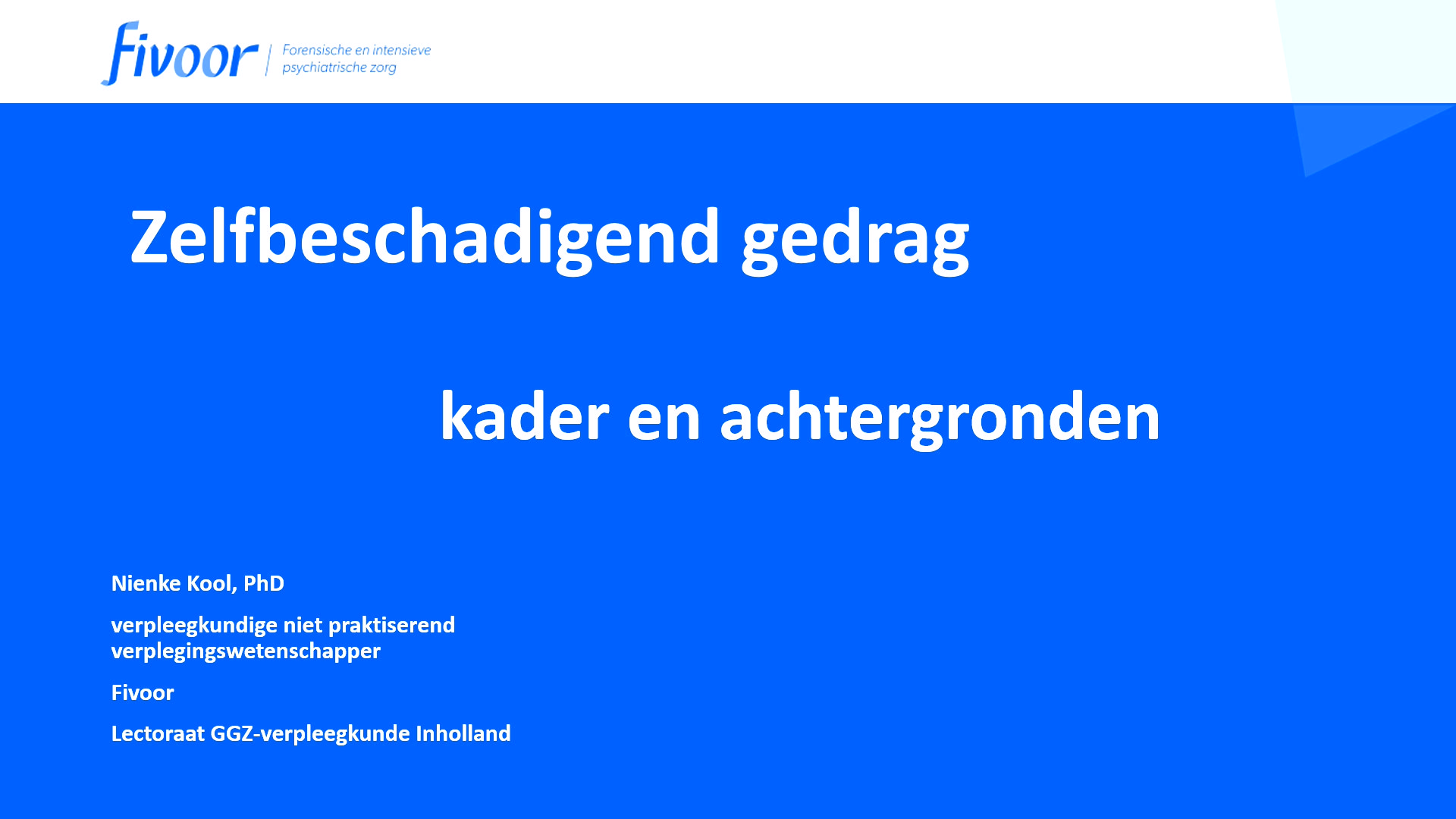 Zelfbeschadigend gedrag, kader en achtergronden